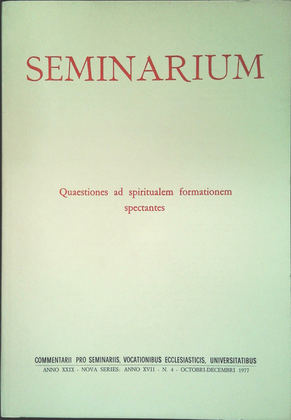 SEMINARIUM N. 4 - 1977 QUESTIONES AD SPIRTUALEM FORMATIONEM SPECTANTES