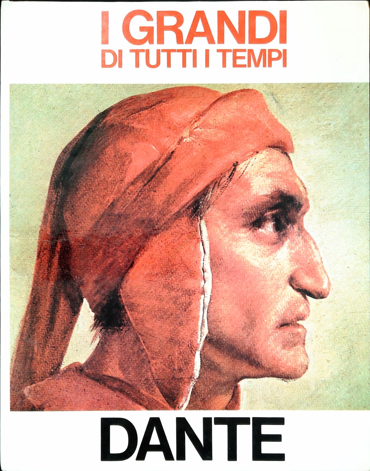 I GRANDI DI TUTTI I TEMPI - DANTE -MONDADORI 1965