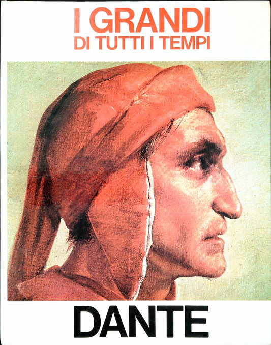 I GRANDI DI TUTTI I TEMPI - DANTE -MONDADORI 1965