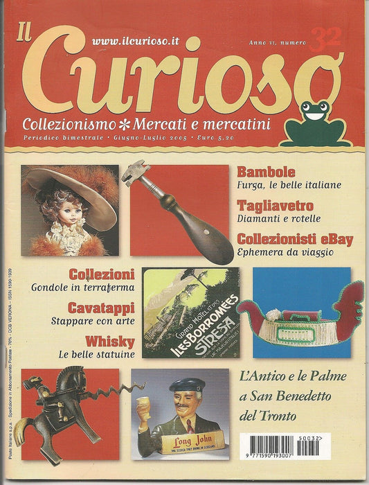 IL CURIOSO n° 32 - giugno-luglio 2005 - Collezionismo . Mercati e Mercatini