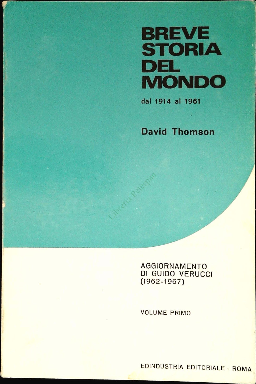 BREVE STORIA DEL MONDO 1914-61 - DAVID THOMSON - VOLUME PRIMO