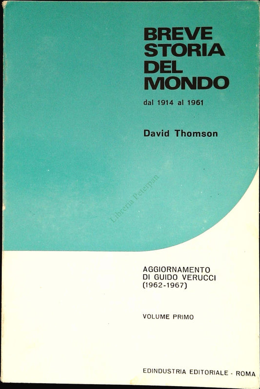 BREVE STORIA DEL MONDO 1914-61 - DAVID THOMSON - VOLUME PRIMO
