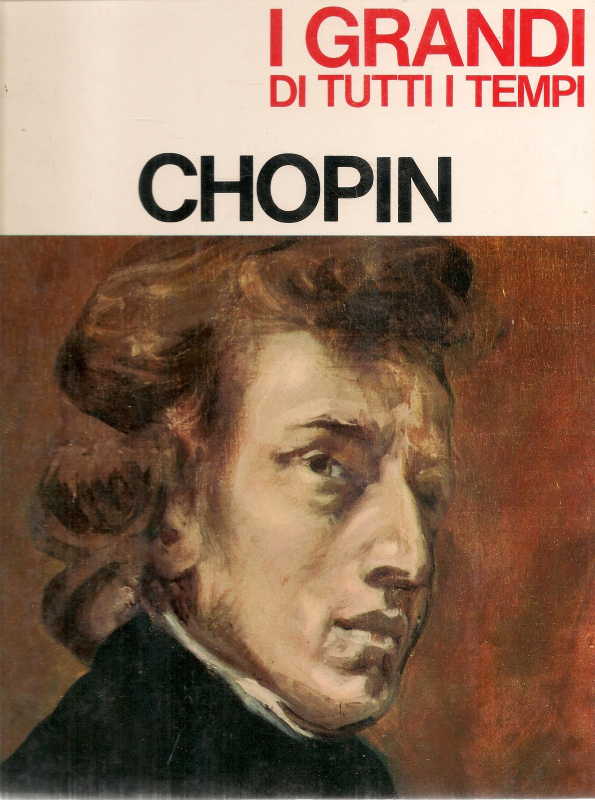I GRANDI DI TUTTI I TEMPI - CHOPIN