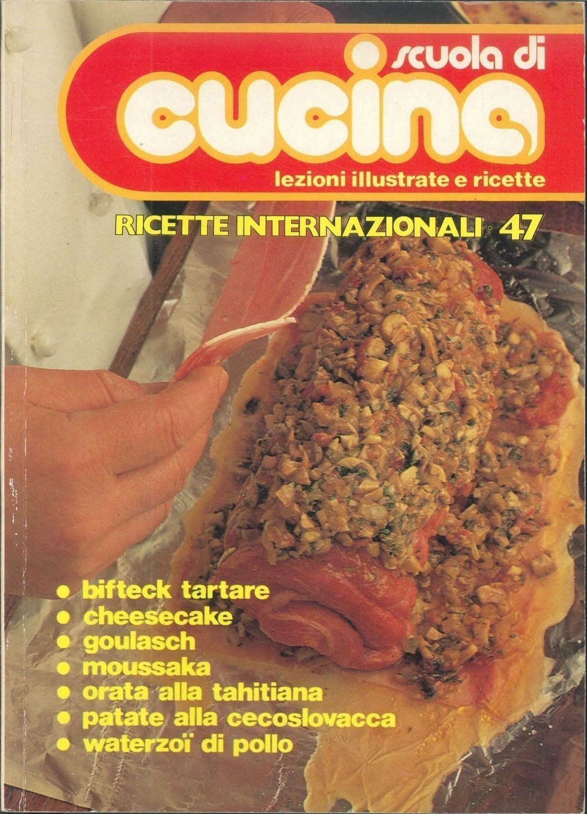 SCUOLA DI CUCINA N° 47 - RICETTE INTERNAZIONALI