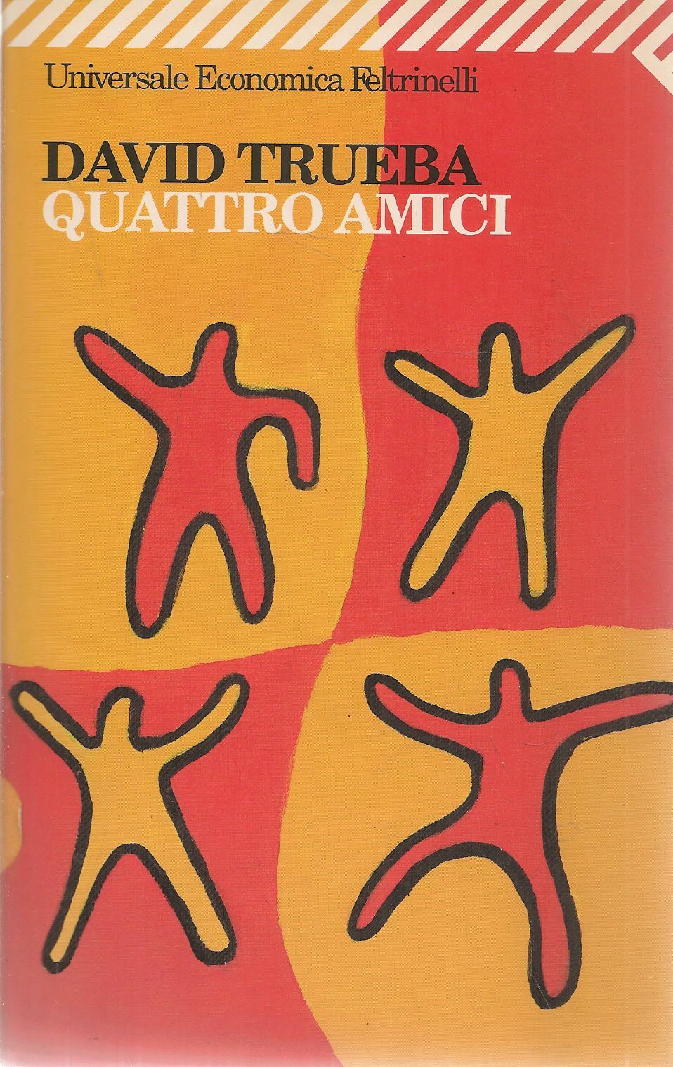 QUATTRO AMICI - DAVI  TRUEBA - ED. FELTRINELLI 2002