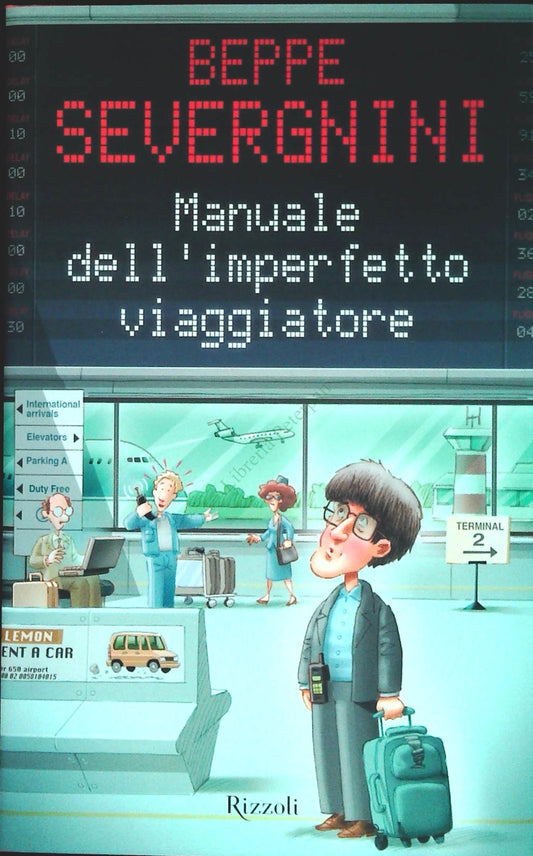 MANUALE DELL'IMPERFETTO VIAGGIATORE - SEVERGNINI - RIZZOLI 2000-OUTLET DEL LIBRO