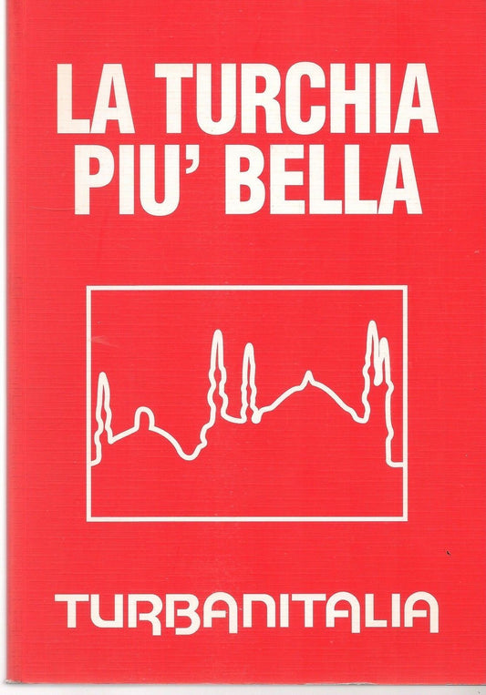 LA TURCHIA PIU BELLA - AA.VV.