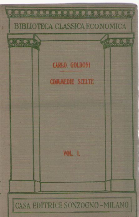 COMMEDIE SCELTE - CARLO GOLDONI VOL. I  ED. SONZOGNO 1965