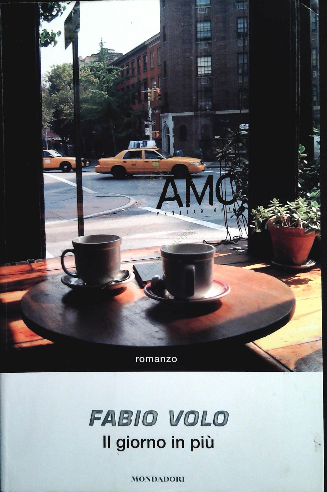 IL GIORNO IN PIU' - FABIO VOLO - MONDADORI 2008 - OUTLET DEL LIBRO