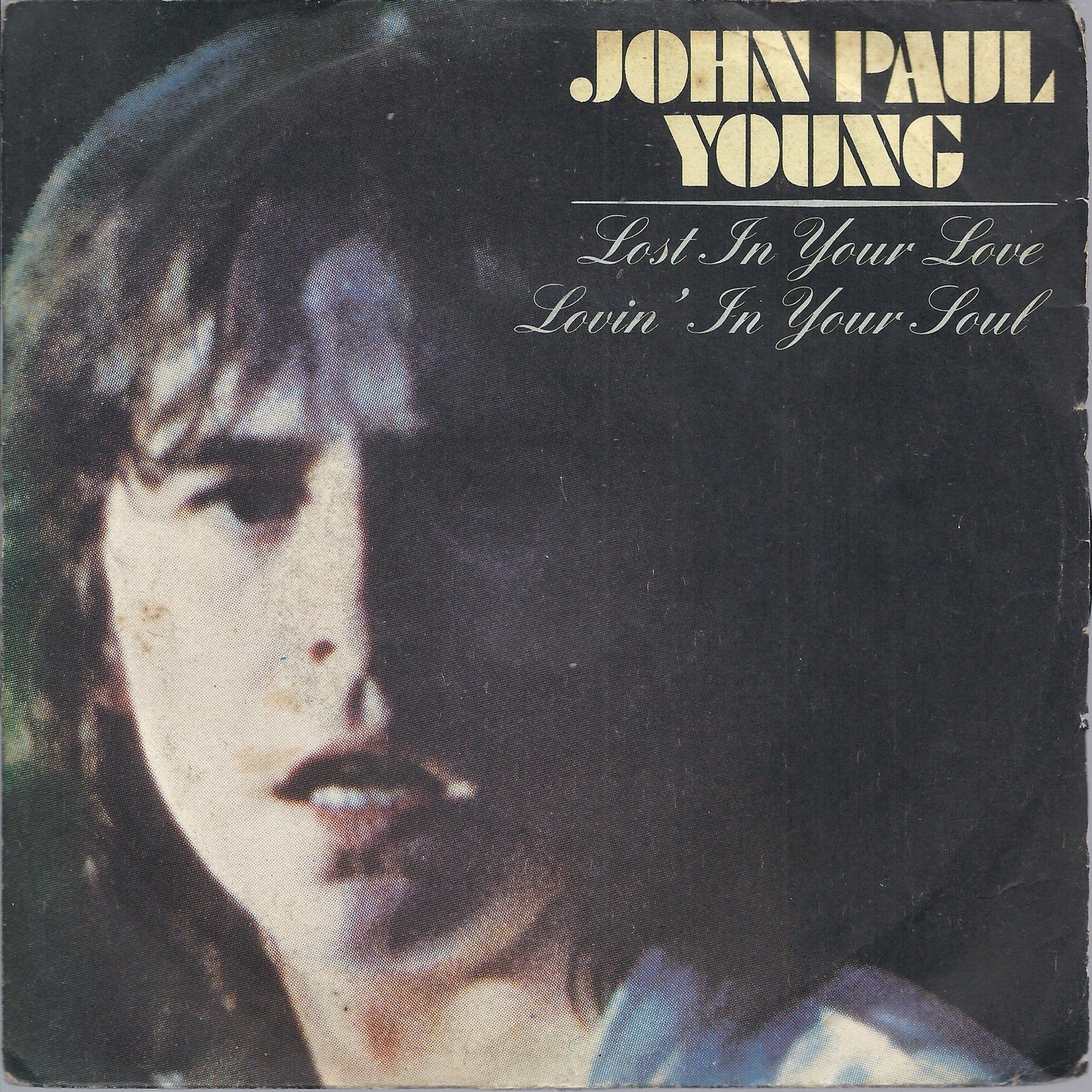LOST IN YOUR LOVE - LOVIN' IN YOUR SOUL -- JOHN PAUL YOUNG