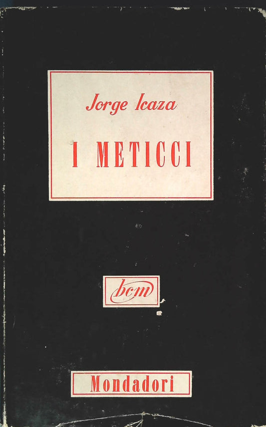 I METICCI - JORGE ICAZA