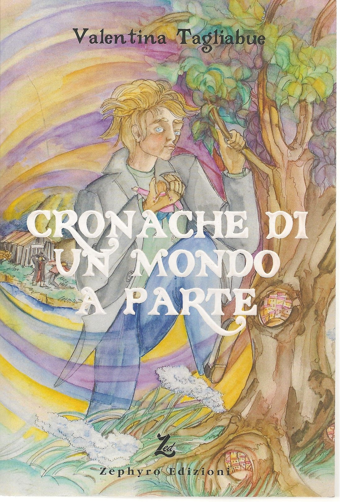 CRONACHE DI UN MONDO A PARTE - VALENTINA TAGLIABUE