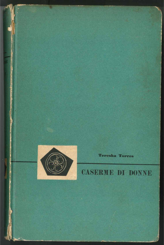 CASERME DI DONNE - TERESKA TORRES