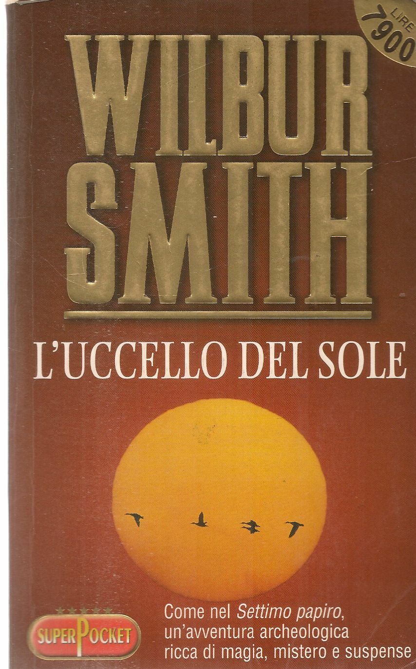 L'UCCELLO DEL SOLE - WILBUR SMITH - SUPERPOCKET 2000