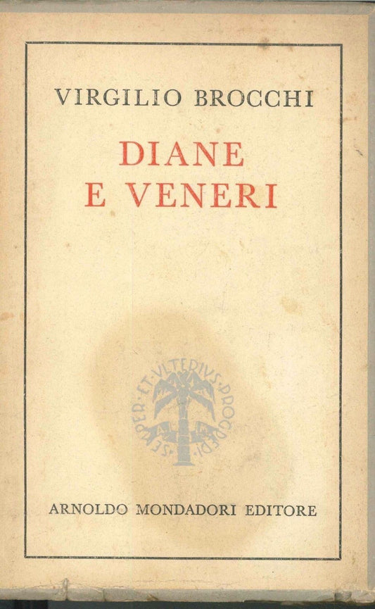 DIANE E VENERI -VIRGILIO BROCCHI