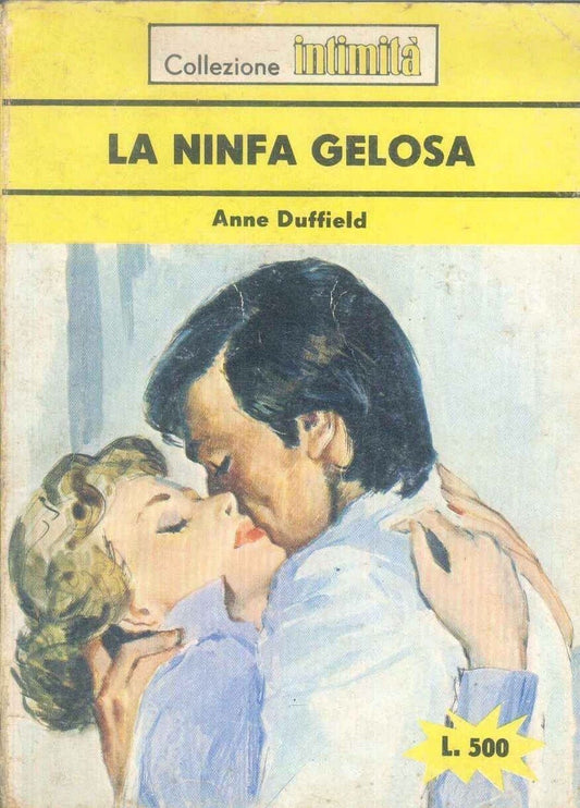 LA NINFA GELOSA - ANNE DUFFIELD - INTIMITA' N° 263