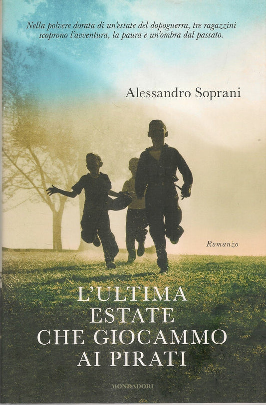 L'ULTIMA ESTATE CHE GIOCAMMO AI PIRATI - ALESSANDRO SOPRANI