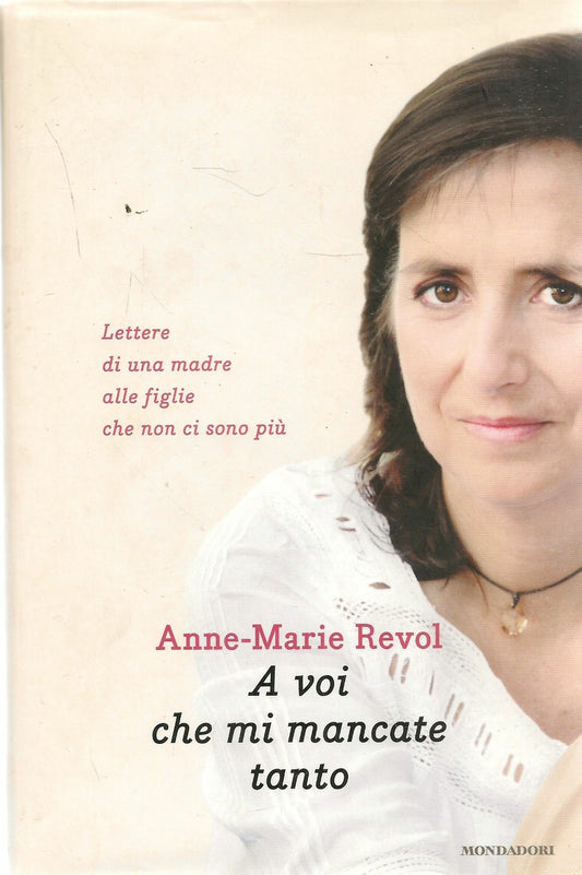 A VOI CHE MI MANCATE TANTO - ANNE-MARIE REVOL