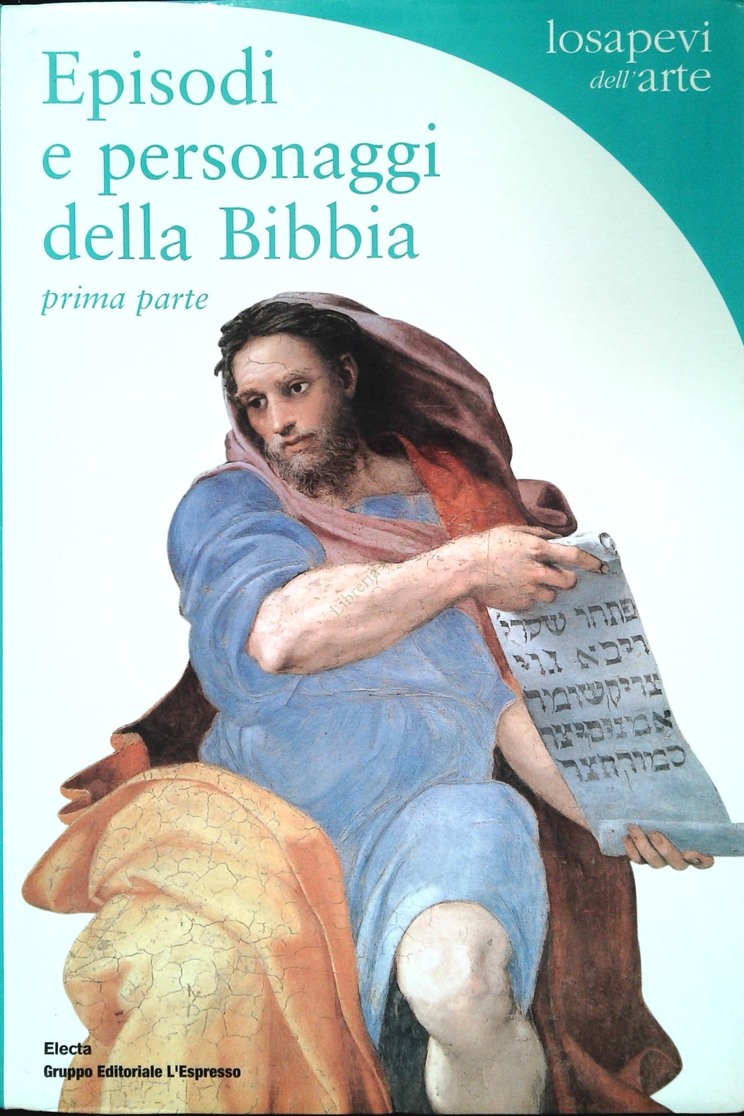 EPISODI E PERSONAGGI DELLA BIBBIA - PRIMA PARTE