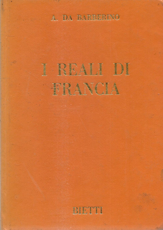 I REALI DI FRANCIA - A. DA BARBERINO - BIETTI 1969