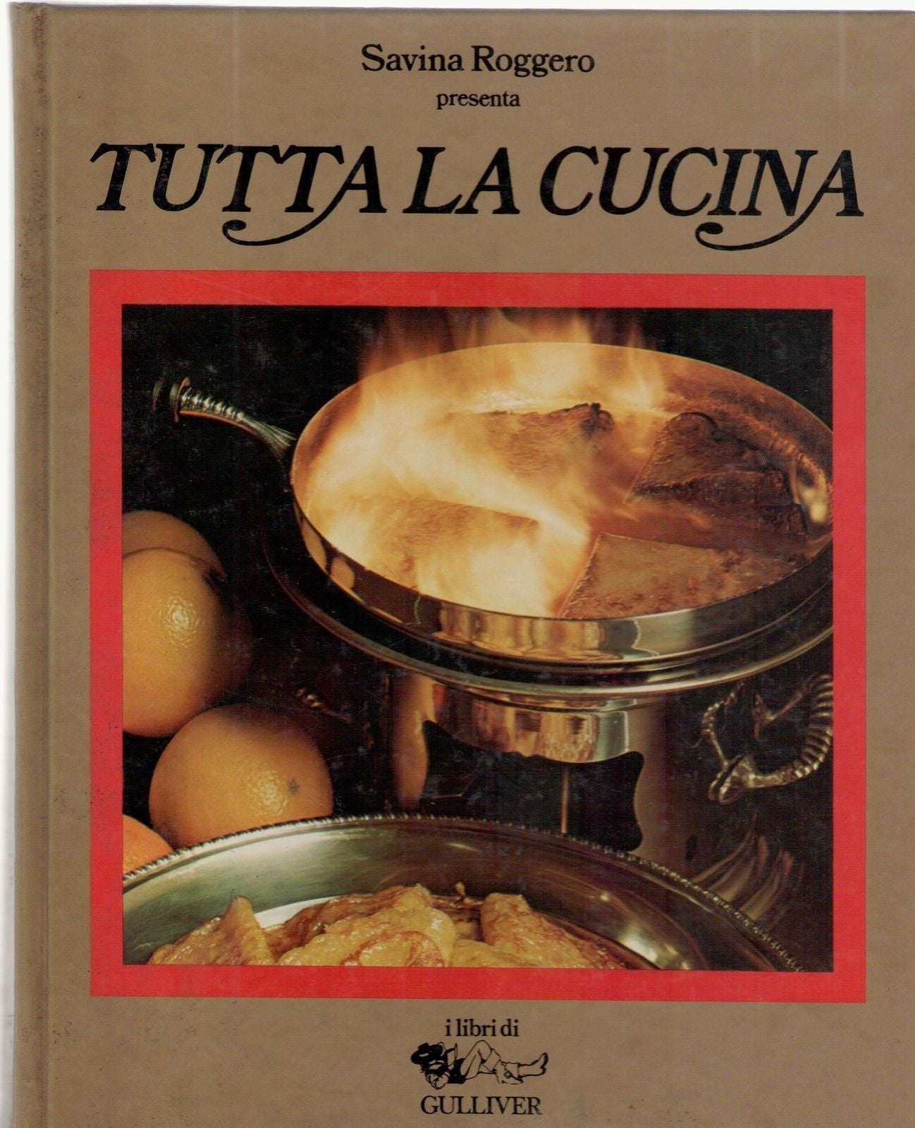 TUTTA LA CUCINA - SAVINA ROGGERO