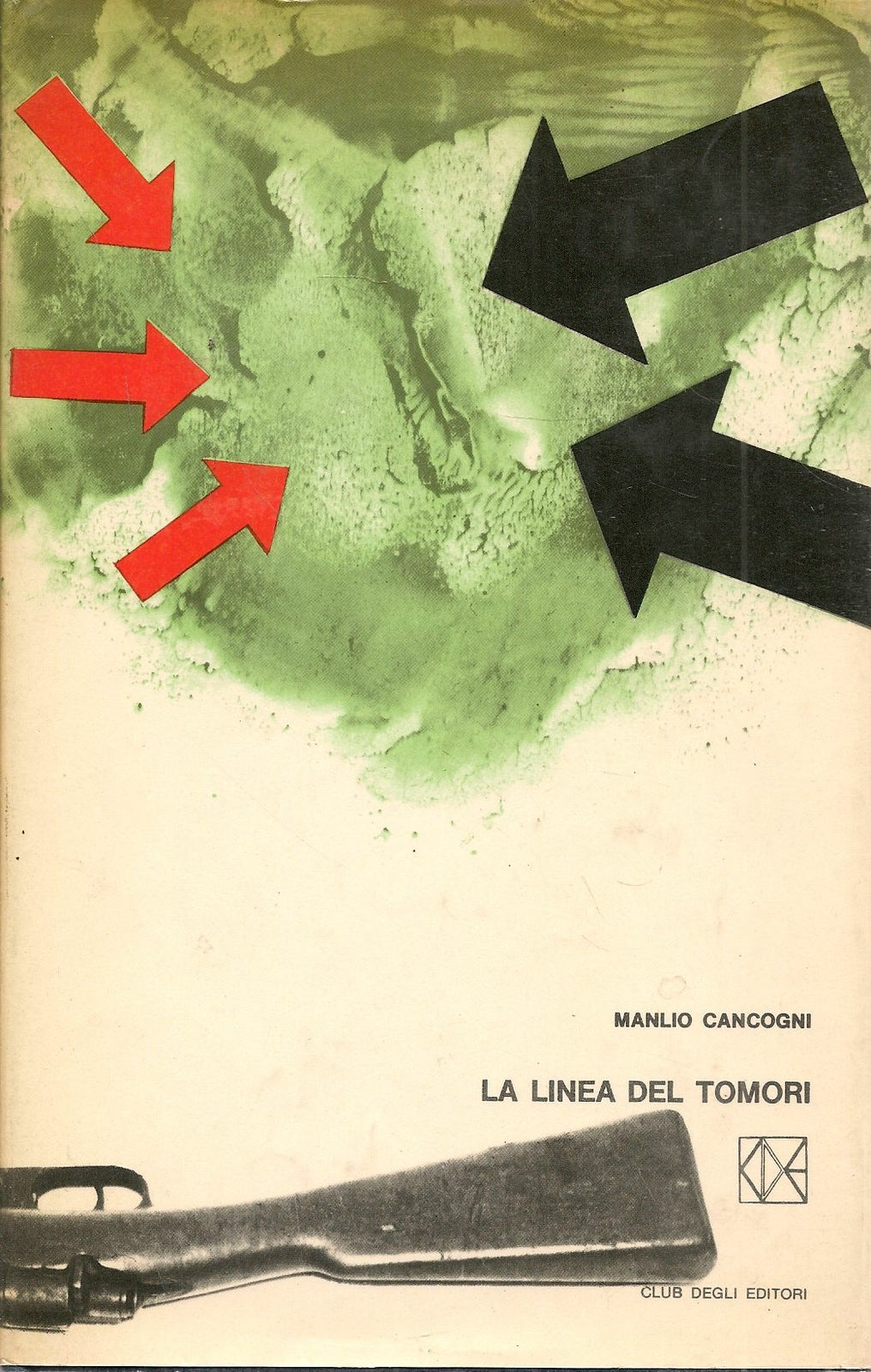 LA LINEA DEL TOMORI -  MANLIO CANCOGNI - ED. CDE 1965