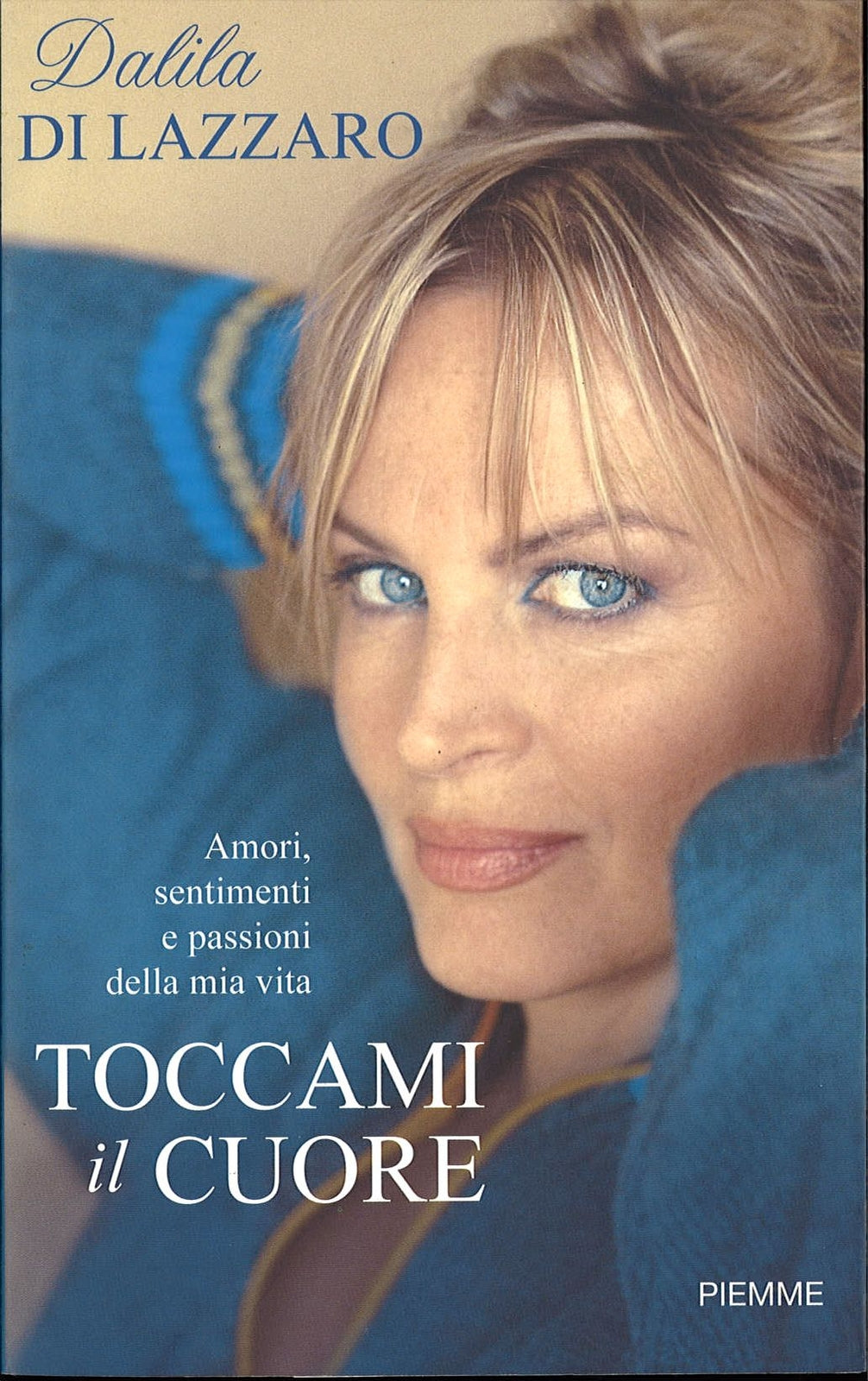 TOCCAMI IL CUORE  -  DALILA DI LAZZARO