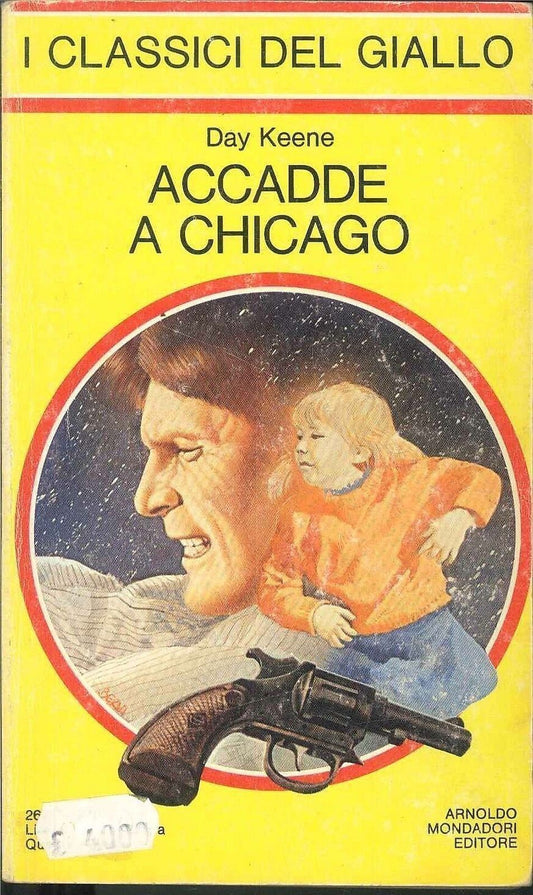 ACCADDE A CHICAGO - DAY KEENE - CLASSICI DEL GIALLO N. 311