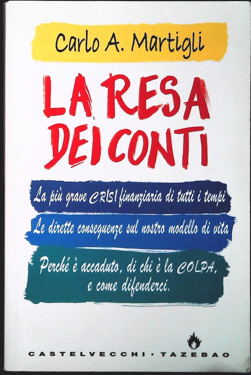 LA RESA DEI CONTI - CARLO A. MARTIGLI - CASTELVECCHI 2009 - OUTLET DEL LIBRO