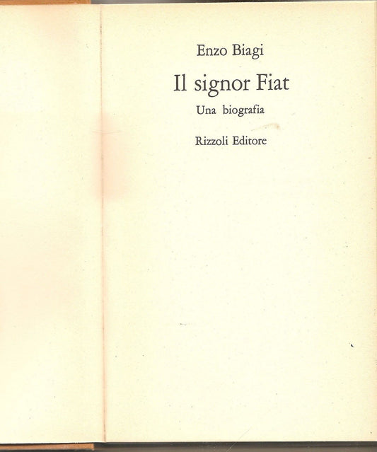 IL SIGNOR FIAT   Una Biografia - ENZO BIAGI   1^ Ediz. 1976