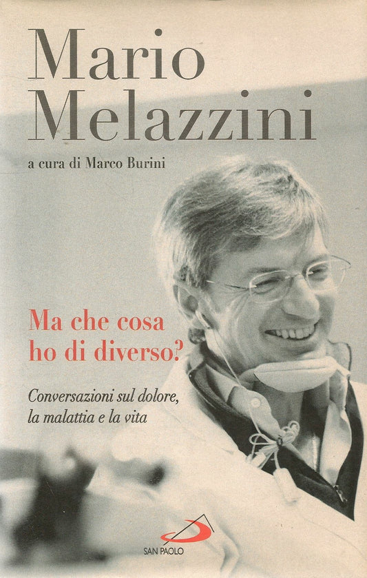 MA CHE COSA HO DI DIVERSO? - MARIO MELAZZINI