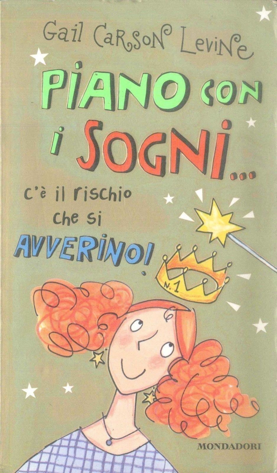 PIANO CON I SOGNI... C'E' IL RISCHIO CHE SI AVVERINO! - GAIL CARSON LEVINE