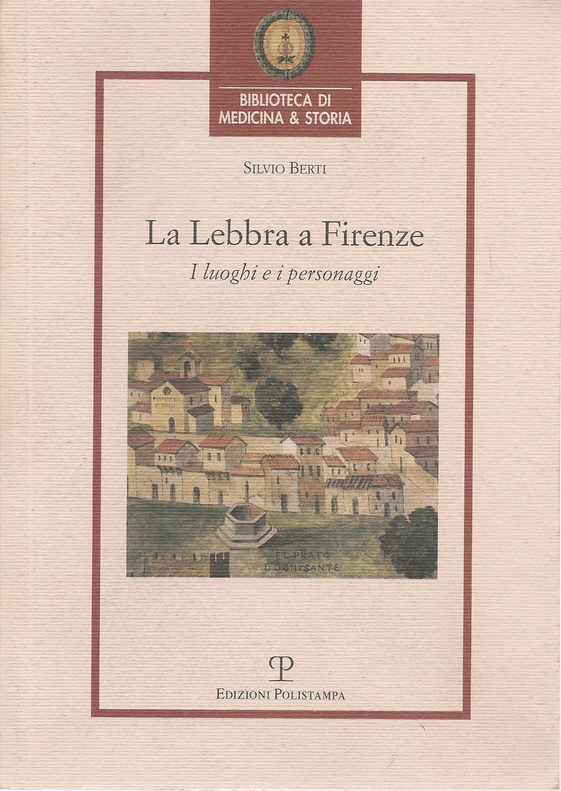 LA LEBBRA A FIRENZE - SILVIO BERTI