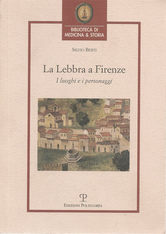 LA LEBBRA A FIRENZE - SILVIO BERTI