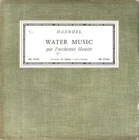 WATER MUSIC (MUSICA SULL'ACQUA) - HAENDEL (HANDEL) # par l'Orchestre HEWITT
