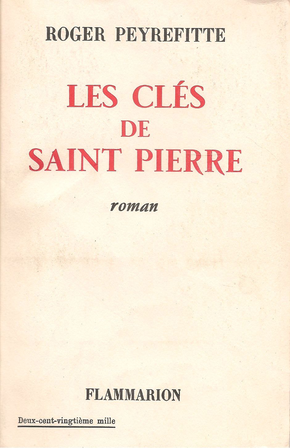 LES CLES DE SAINT PIERRE - ROGER PEYREFITTE    FRENCH TEXT