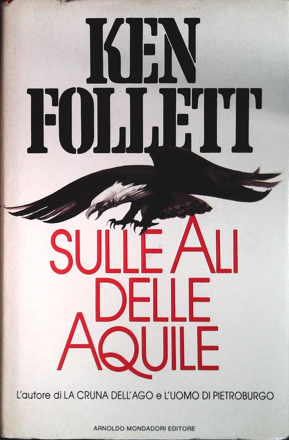 SULLE ALI DELLE AQUILE - KEN FOLLETT