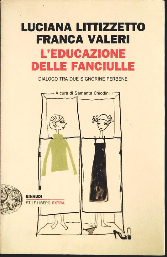 L'EDUCAZIONE DELLE FANCIULLE- LITTIZZETTO-VALERI - EINAUDI 2011-OUTLET DEL LIBRO