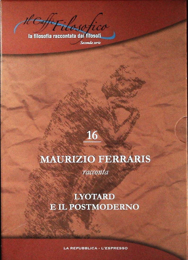 LYOTARD E ILPOSTMODERNO. IL CAFFE' FILOSOFICO N. 16 - DVD