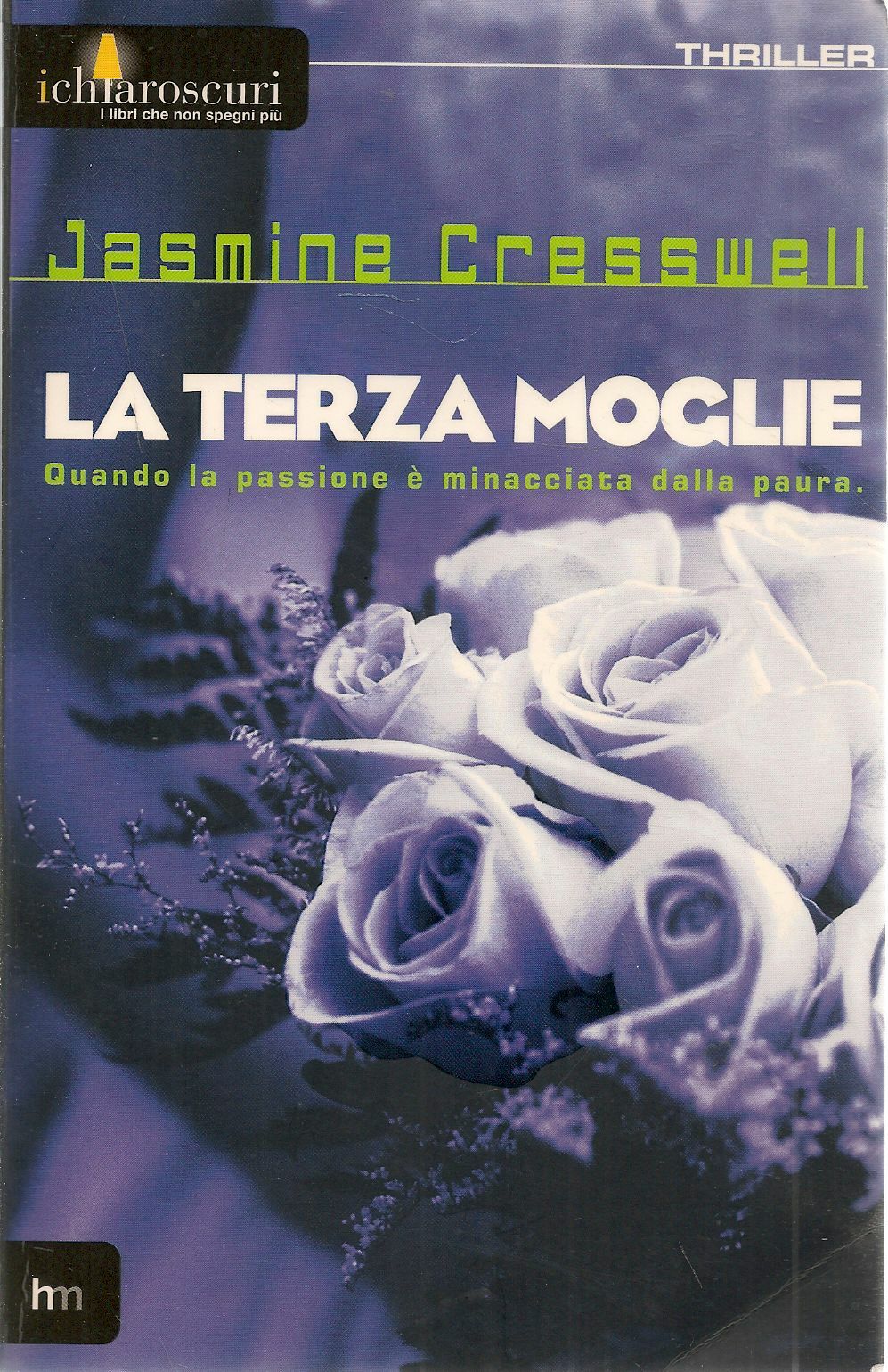 LA TERZA MOGLIE - JASMINE CRESSWELL