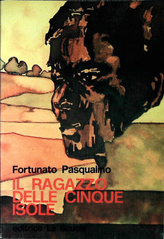 IL RAGAZZO DELLE CINQUE ISOLE - FORTUNATO PASQUALINO