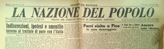 LA NAZIONE DEL POPOLO 4 SETTEMBRE 1945 - PARRI A PISA - DIARI ODI CIANO