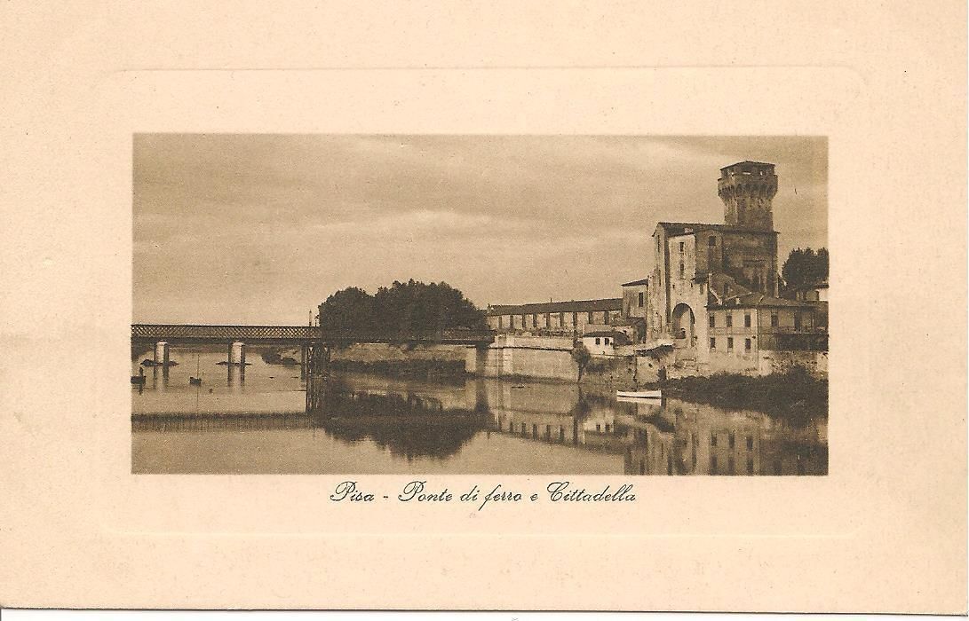 PISA- PONTE DI FERRO E CITTADELLA - NV