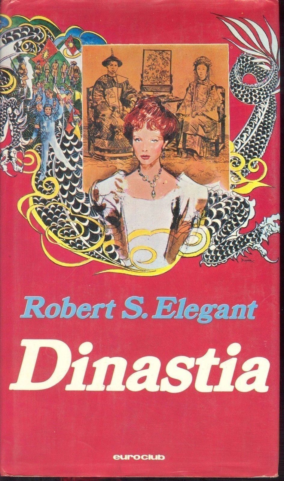 DINASTIA - ROBERT S. ELEGANT - ED. EUROCLUB