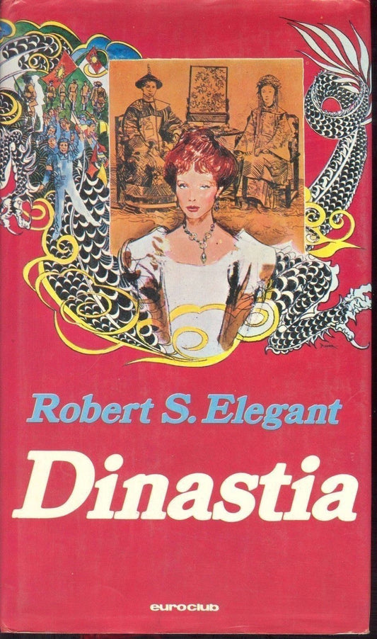 DINASTIA - ROBERT S. ELEGANT - ED. EUROCLUB