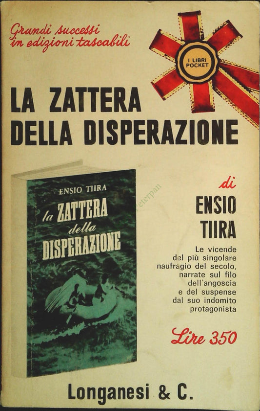LA ZATTERA DELLA DISPERAZIONE -ENSIO TIIRA - LONGANESI 1966 - OUTLET DEL LIBRO