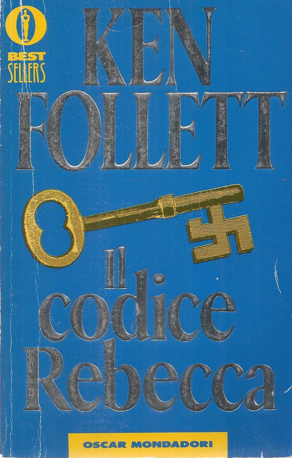 IL CODICE REBECCA - KEN FOLLETT - OSCAR MONDADORI 2000