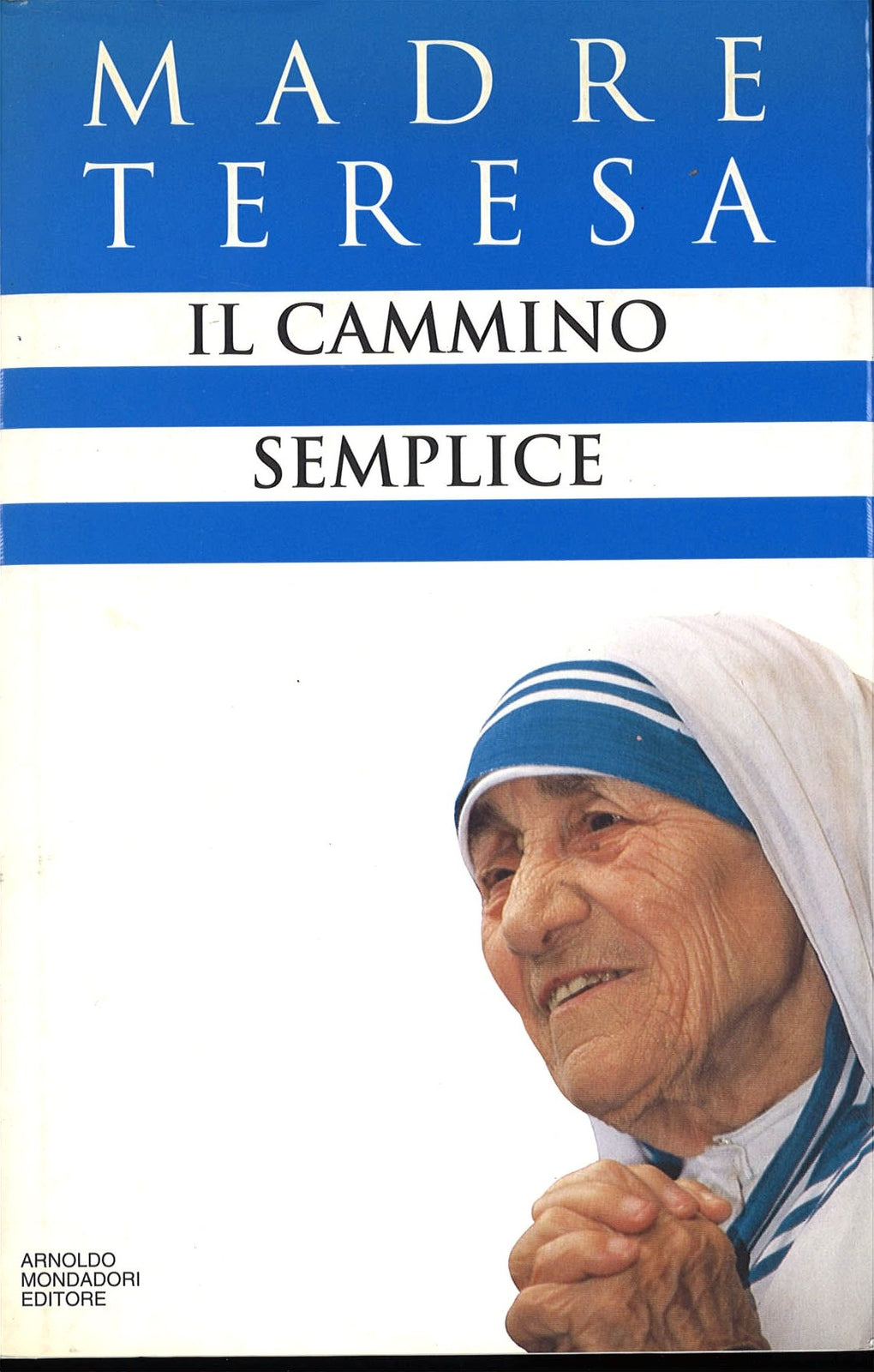 IL CAMMINO SEMPLICE - MADRE TERESA