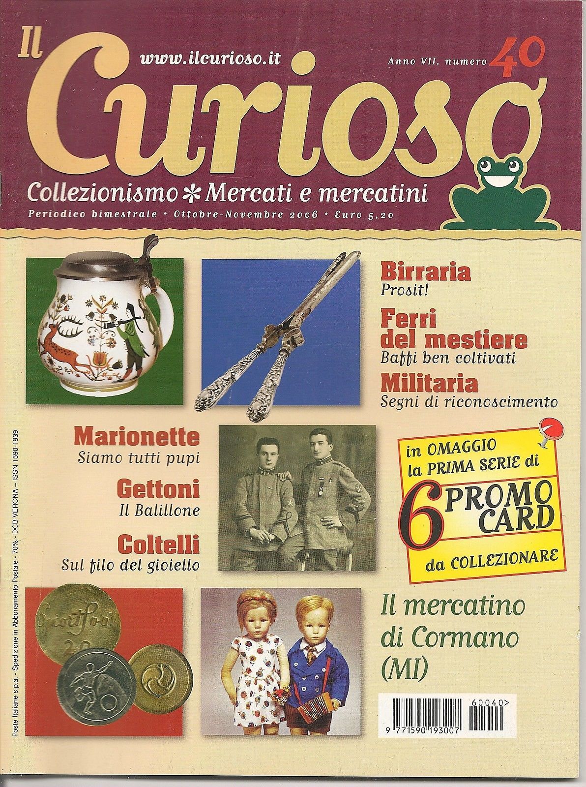 IL CURIOSO n° 40 - ottobre-novembre 2006 - Collezionismo . Mercati e Mercatini