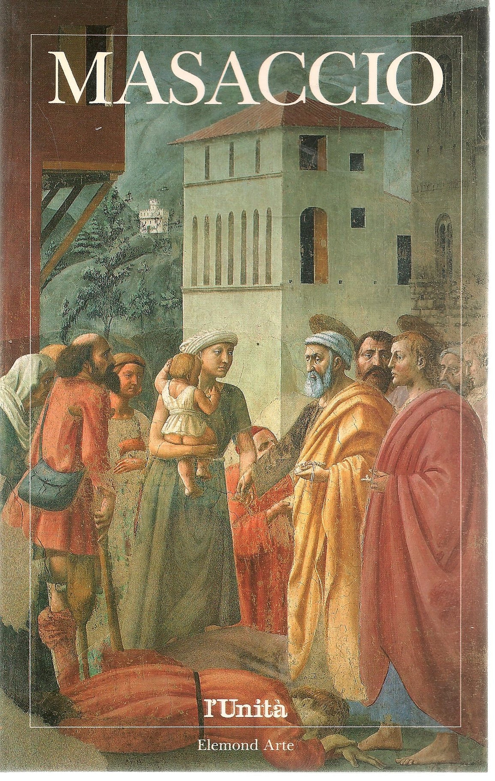 MASACCIO - L'UNITA'